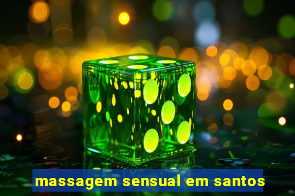 massagem sensual em santos